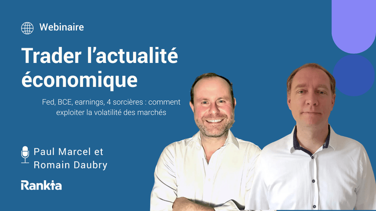 Trader l’actualité économique avec Paul Marcel et Romain Daubry : transformez les annonces en opportunités