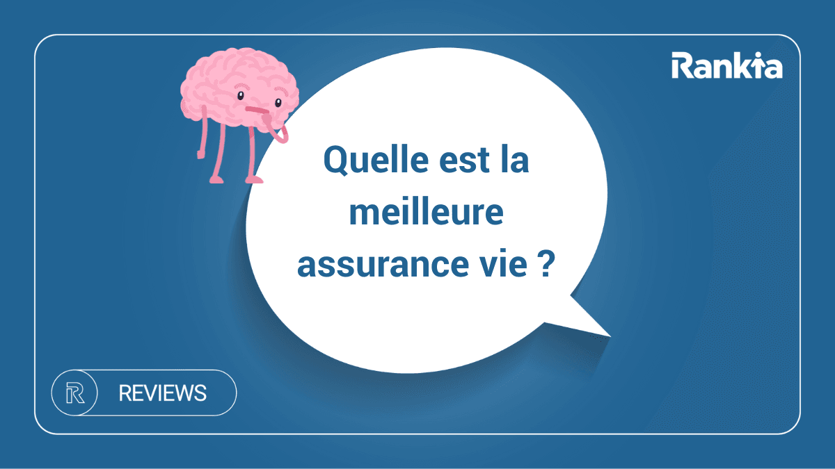 Quelle est la meilleure assurance vie ?