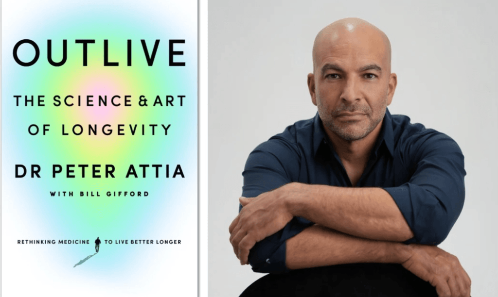 Outlive, le dernier livre de Peter Attia