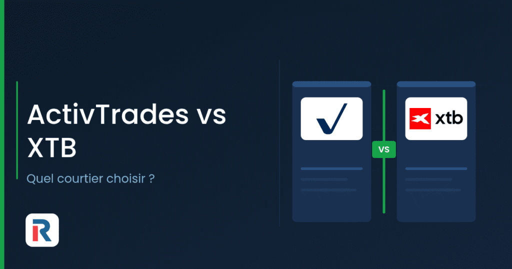 ActivTrades vs XTB : comparatif des frais, du PEA et des plateformes